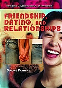 Friendship, Dating, and Relationships (Library Binding)