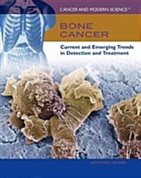 Bone Cancer: Current and Emerging Trends in Detection and Treatment (Library Binding)