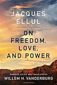 On Freedom, Love, and Power (Hardcover)