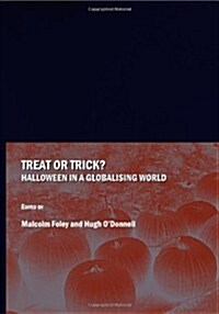 Treat or Trick?  Halloween in a Globalising World (Hardcover, Unabridged ed)