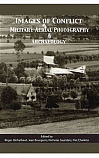 Images of Conflict : Military Aerial Photography and Archaeology (Hardcover, Unabridged ed)
