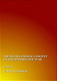 International Context of the Spanish Civil War (Hardcover)