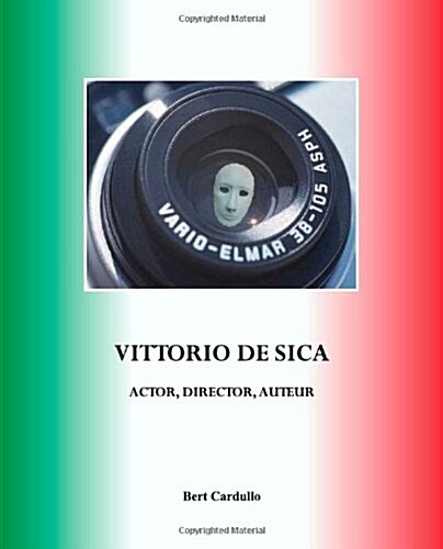 Vittorio De Sica : Actor, Director, Auteur (Paperback)