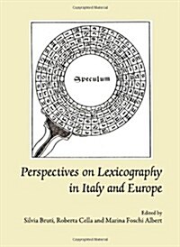 Perspectives on Lexicography in Italy and Europe (Hardcover)