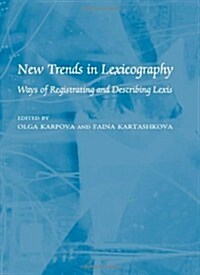 New Trends in Lexicography : Ways of Registrating and Describing Lexis (Hardcover, New ed)