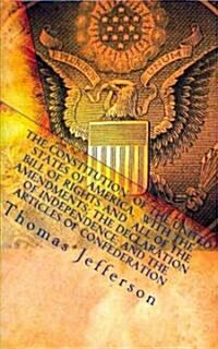 The Constitution of the United States of America, with the Bill of Rights and All of the Amendments; The Declaration of Independence; And the Articles (Paperback)