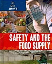 Safety and the Food Supply (Library Binding)