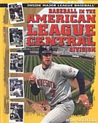 Baseball in the American League Central Division (Library Binding)