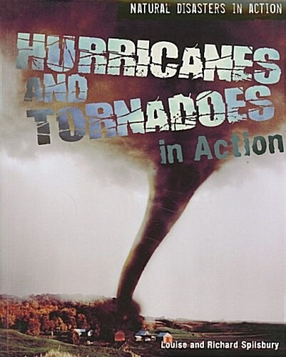 Hurricanes and Tornadoes in Action (Paperback)