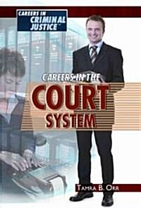 Careers in the Court System (Library Binding)