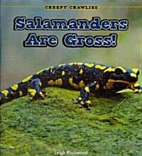 Salamanders Are Gross! (Library Binding)