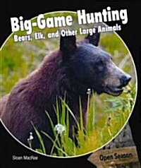 Big-Game Hunting (Library Binding)