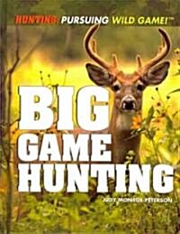 Big Game Hunting (Library Binding)