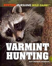 Varmint Hunting (Library Binding)