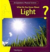 What Do You Know about Light? (Paperback)