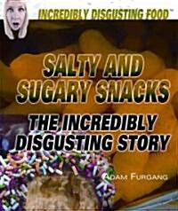 Salty and Sugary Snacks (Library Binding)