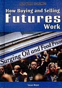 How Buying and Selling Futures Work (Library Binding)