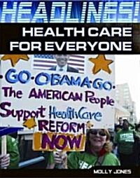 Health Care for Everyone (Library Binding)