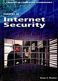 Careers in Internet Security (Library Binding)