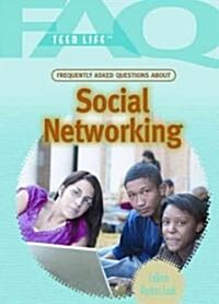 Frequently Asked Questions about Social Networking (Library Binding)