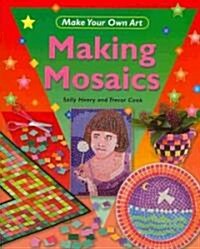 Making Mosaics (Paperback)