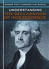 Understanding the Declaration of Independence (Library Binding)