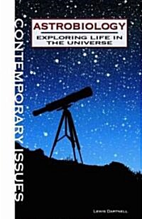 Astrobiology: Exploring Life in the Universe (Library Binding)