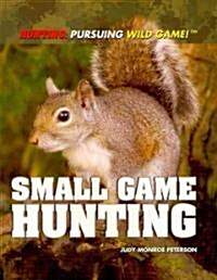 Small Game Hunting (Paperback)