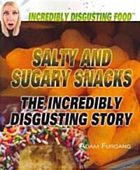 Salty and Sugary Snacks (Paperback)
