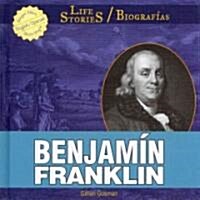 Benjam? Franklin (Library Binding)
