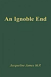 An Ignoble End (Paperback)