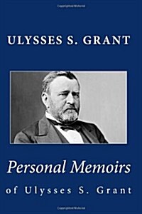 Personal Memoirs of Ulysses S. Grant (Paperback)