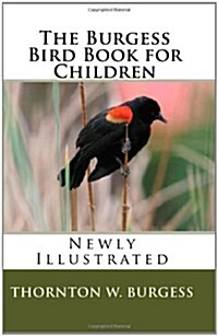 The Burgess Bird Book for Children (Newly Illustrated) (Paperback)