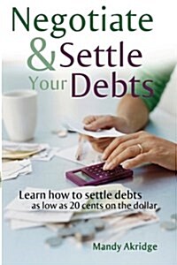 Negotiate and Settle Your Debts (Paperback)