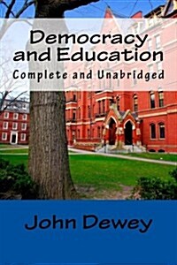 Democracy and Education (Paperback, Unabridged)