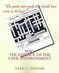 Mac: The Essence of the User Environment. (Paperback)