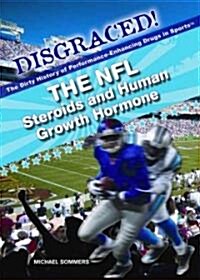The NFL: Steroids and Human Growth Hormone (Library Binding)
