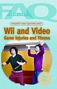 Frequently Asked Questions About Wii and Video Game Injuries and Fitness (Library)