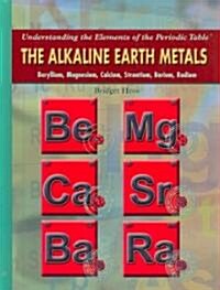 The Alkaline Earth Metals (Library Binding)