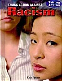 Taking Action Against Racism (Library Binding)