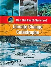 Climate Change Catastrophe (Library Binding)