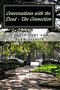 Conversations with the Dead - The Connection (Paperback)