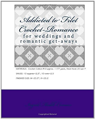 Addicted to Filet Crochet-Romance (Paperback)
