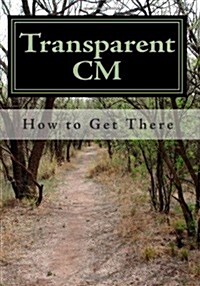 Transparent CM: How to Get There (Paperback)