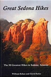 Great Sedona Hikes: The 50 Greatest Hikes in Sedona, Arizona (Paperback)