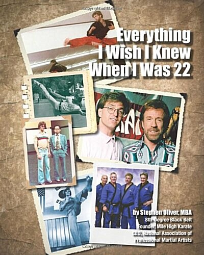 Everything I Wish I Knew When I Was 22: Essential Skills for Martial Arts School Owners (Paperback)