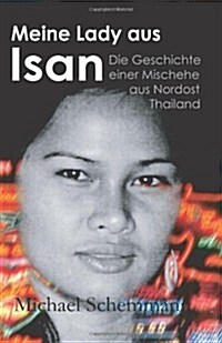Meine Lady Aus Isan / My Lady Out of Isan (Paperback)