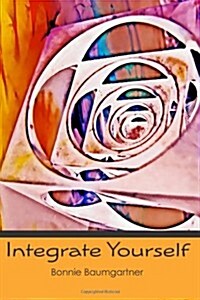 Integrate Yourself (Paperback)