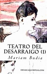 Teatro del Desarraigo (1) (Paperback)