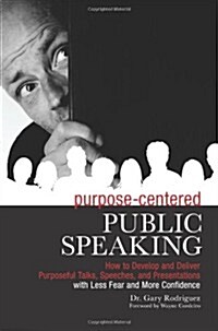 Purpose-Centered Public Speaking (Hardcover)